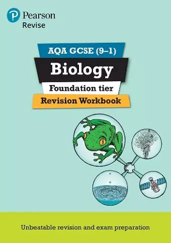 Pearson REVISE AQA GCSE (9-1) Biology Foundation Revision Workbook: For 2024 and 2025 assessments and exams (Revise AQA GCSE Science 16) cover