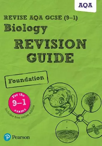 Pearson REVISE AQA GCSE (9-1) Biology Foundation Revision Guide: For 2024 and 2025 assessments and exams - incl. free online edition cover