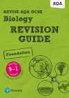 Pearson REVISE AQA GCSE (9-1) Biology Foundation Revision Guide: For 2024 and 2025 assessments and exams - incl. free online edition cover