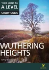 Wuthering Heights: York Notes for A-level everything you need to catch up, study and prepare for and 2023 and 2024 exams and assessments cover