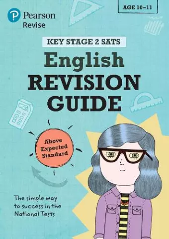 Pearson REVISE Key Stage 2 SATs English Revision Guide Above Expected Standard for the 2023 and 2024 exams cover