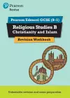 Pearson REVISE Edexcel GCSE (9-1) Religious Studies B, Christianity and Islam Revision Workbook: For 2024 and 2025 assessments and exams (Revise Edexcel GCSE Religious Studies 16) cover