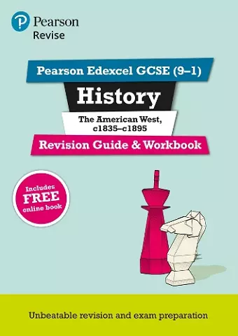 Pearson REVISE Edexcel GCSE History The American West Revision Guide and Workbook: for 2025 and 2026 exams incl. online revision and quizzes - for 2025 and 2026 exams cover