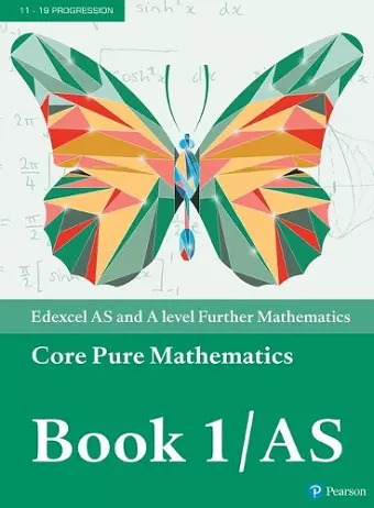 Pearson Edexcel AS and A level Further Mathematics Core Pure Mathematics Book 1/AS Textbook + e-book cover