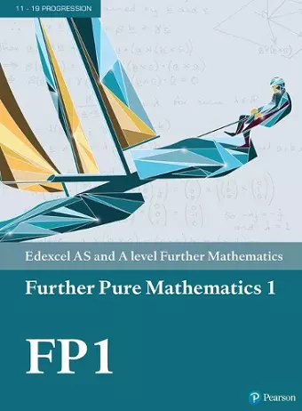 Pearson Edexcel AS and A level Further Mathematics Further Pure Mathematics 1 Textbook + e-book cover