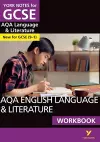 AQA English Language and Literature Workbook: York Notes for GCSE the ideal way to catch up, test your knowledge and feel ready for and 2023 and 2024 exams and assessments cover
