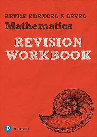 Pearson REVISE Edexcel A level Maths Revision Workbook - 2023 and 2024 exams cover