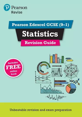 Pearson REVISE Edexcel GCSE (9-1) Statistics Revision Guide: For 2024 and 2025 assessments and exams - incl. free online edition (REVISE Edexcel GCSE Statistics 2017) cover