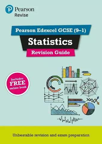 Pearson REVISE Edexcel GCSE Statistics Revision Guide: incl. online revision, quizzes and videos - for 2025 and 2026 exams cover