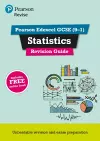 Pearson REVISE Edexcel GCSE (9-1) Statistics Revision Guide: For 2024 and 2025 assessments and exams - incl. free online edition (REVISE Edexcel GCSE Statistics 2017) cover