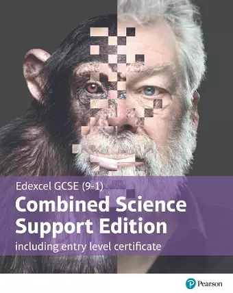 Edexcel GCSE (9-1) Combined Science, Support Edition with ELC, Student Book cover