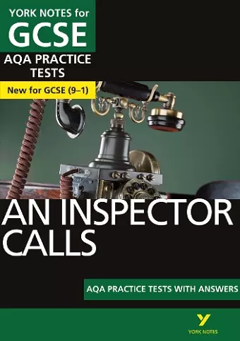 An Inspector Calls: AQA Practice Tests with answers: the best way to practise and feel ready for 2025 and 2026 assessments and exams cover