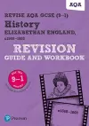 Pearson REVISE AQA GCSE (9-1) History Elizabethan England, c1568-1603 Revision Guide and Workbook: For 2024 and 2025 assessments and exams - incl. free online edition (REVISE AQA GCSE History 2016) cover