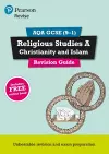 Pearson REVISE AQA GCSE (9-1) Religious Studies Christianity and Islam Revision Guide: For 2024 and 2025 assessments and exams - incl. free online edition (REVISE AQA GCSE RS 2016) cover