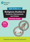 Pearson REVISE AQA GCSE (9-1) Religious Studies Catholic Christianity and Islam Revision Guide: For 2024 and 2025 assessments and exams - incl. free online edition (REVISE AQA GCSE RS 2016) cover