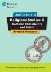 Pearson REVISE AQA GCSE (9-1) Religious Studies A Catholic Christianity and Islam: For 2024 and 2025 assessments and exams (REVISE AQA GCSE RS 2016) cover