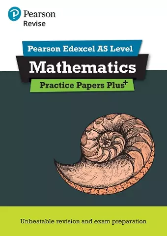 Pearson REVISE Edexcel AS Maths Practice Papers Plus - 2023 and 2024 exams cover