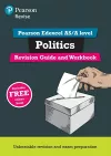 Pearson REVISE Edexcel AS/A Level Politics Revision Guide & Workbook inc online edition - 2023 and 2024 exams cover