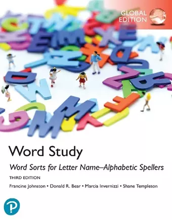 Word Study: Word Sorts for Letter Name-Alphabetic Spellers, Global Edition, 3rd edition cover