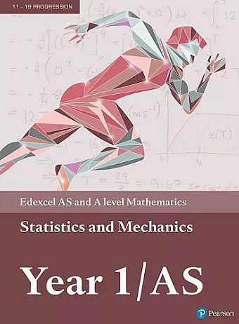 Pearson Edexcel AS and A level Mathematics Statistics & Mechanics Year 1/AS Textbook + e-book cover