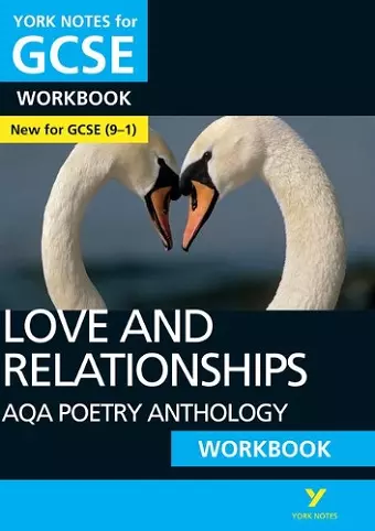 AQA Poetry Anthology - Love and Relationships: York Notes for GCSE Workbook the ideal way to catch up, test your knowledge and feel ready for and 2023 and 2024 exams and assessments cover