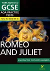 Romeo and Juliet AQA Practice Tests: York Notes for GCSE the best way to practise and feel ready for and 2023 and 2024 exams and assessments cover