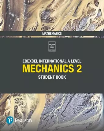 Pearson Edexcel International A Level Mathematics Mechanics 2 Student Book cover