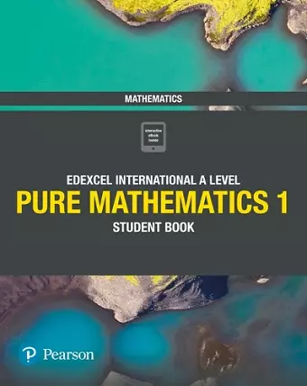 Pearson Edexcel International A Level Mathematics Pure Mathematics 1 Student Book cover