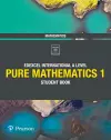 Pearson Edexcel International A Level Mathematics Pure Mathematics 1 Student Book cover