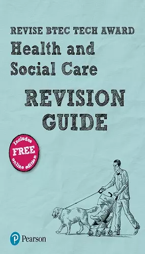 Pearson REVISE BTEC Tech Award Health and Social Care Revision Guide: incl. online revision - for 2025 exams cover