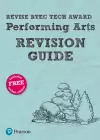 Pearson REVISE BTEC Tech Award Performing Arts Revision Guide: incl. online revision - for 2025 exams cover