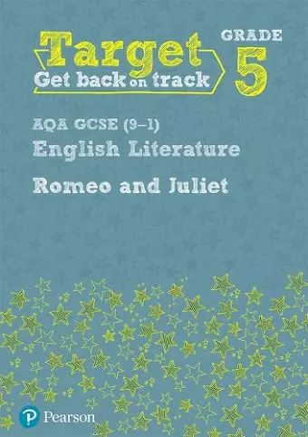 Target Grade 5 Romeo and Juliet AQA GCSE (9-1) Eng Lit Workbook cover