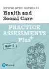 Pearson REVISE BTEC National Health and Social Care Practice Assessments Plus U2 - 2023 and 2024 exams and assessments cover