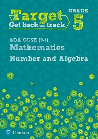 Target Grade 5 AQA GCSE (9-1) Mathematics Number and Algebra Workbook cover