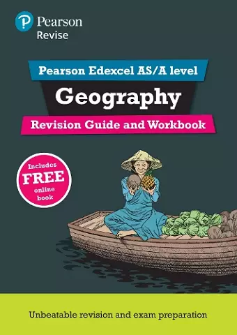 Pearson REVISE Edexcel AS/A Level Geography Revision Guide & Workbook inc online edition - 2023 and 2024 exams cover