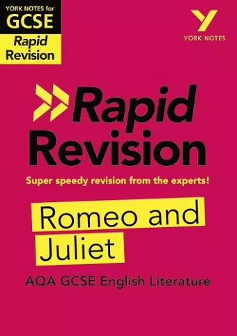 York Notes for AQA GCSE (9-1) Rapid Revision Guide: Romeo and Juliet - catch up, revise and be ready for the 2025 and 2026 exams cover