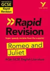 York Notes for AQA GCSE Rapid Revision: Romeo and Juliet catch up, revise and be ready for and 2023 and 2024 exams and assessments cover