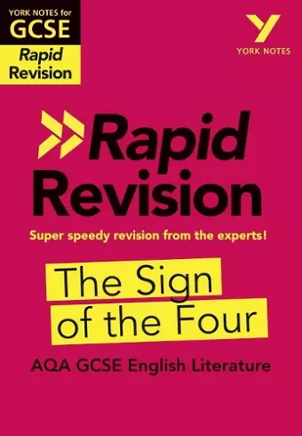 York Notes for AQA GCSE (9-1) Rapid Revision Guide: The Sign of the Four - catch up, revise and be ready for the 2025 and 2026 exams cover