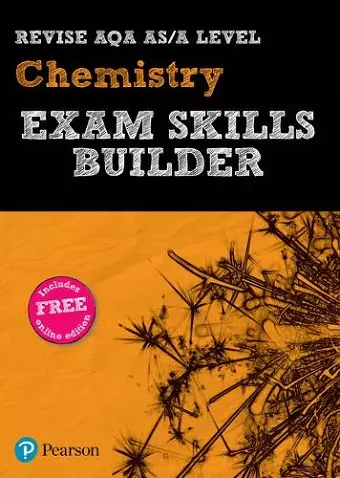 Pearson REVISE AQA A level Chemistry Exam Skills Builder - 2023 and 2024 exams cover