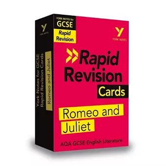 York Notes for AQA GCSE (9-1) Rapid Revision Cards: Romeo and Juliet - catch up, revise and be ready for the 2025 and 2026 exams cover