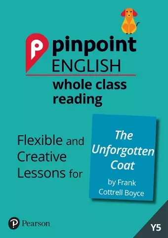 Pinpoint English Whole Class Reading Y5: The Unforgotten Coat cover