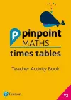 Pinpoint Maths Times Tables Year 2 Teacher Activity Book cover