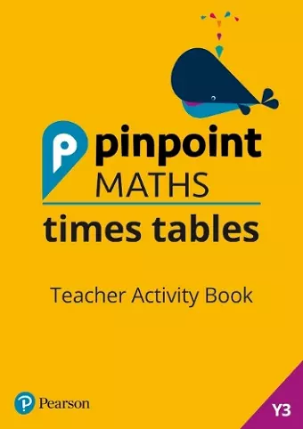 Pinpoint Maths Times Tables Year 3 Teacher Activity Book cover