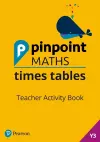 Pinpoint Maths Times Tables Year 3 Teacher Activity Book cover