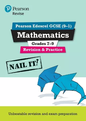 Pearson REVISE Edexcel GCSE Mathematics Grades 7-9 Revision and Practice: for 2025 and 2026 exams cover