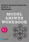 Pearson REVISE Edexcel GCSE (9-1) Business Model Answer Workbook: For 2024 and 2025 assessments and exams (REVISE Edexcel GCSE Business 2017) cover