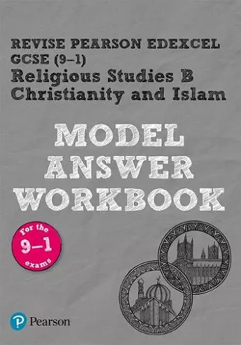 Pearson REVISE Edexcel GCSE Christianity and Islam Model Answer Workbook - 2023 and 2024 exams cover