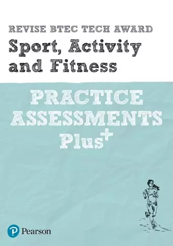 Pearson REVISE BTEC Tech Award Sport, Activity and Fitness Practice Plus - for 2025 and 2026 exams cover