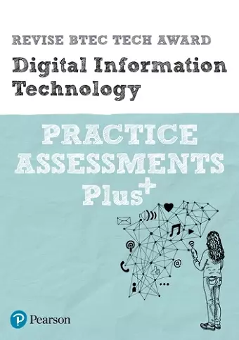 Pearson REVISE BTEC Tech Award Digital Information Technology Practice exams and Plus - for 2025 and 2026 exams cover