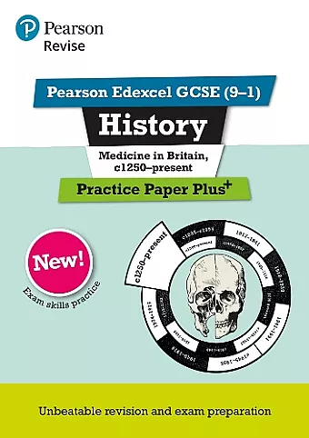 Pearson REVISE Edexcel GCSE History Medicine in Britain, c1250-present Practice Paper Plus - 2023 and 2024 exams cover